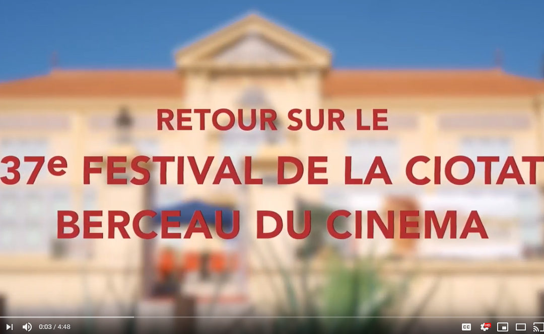 Retour sur le 37e Festival de La Ciotat Berceau du cinéma